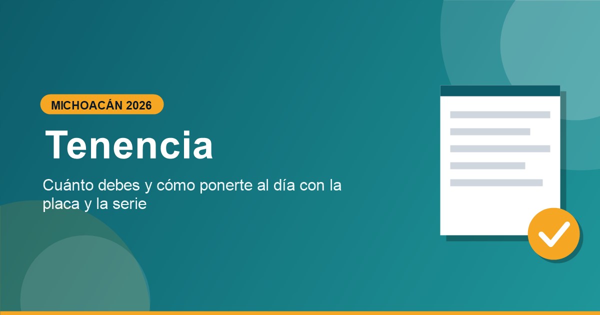 ¿Cómo saber cuánto debo de tenencia en Michoacán?