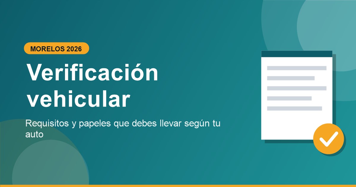 Requisitos para verificación vehicular en Morelos 2026